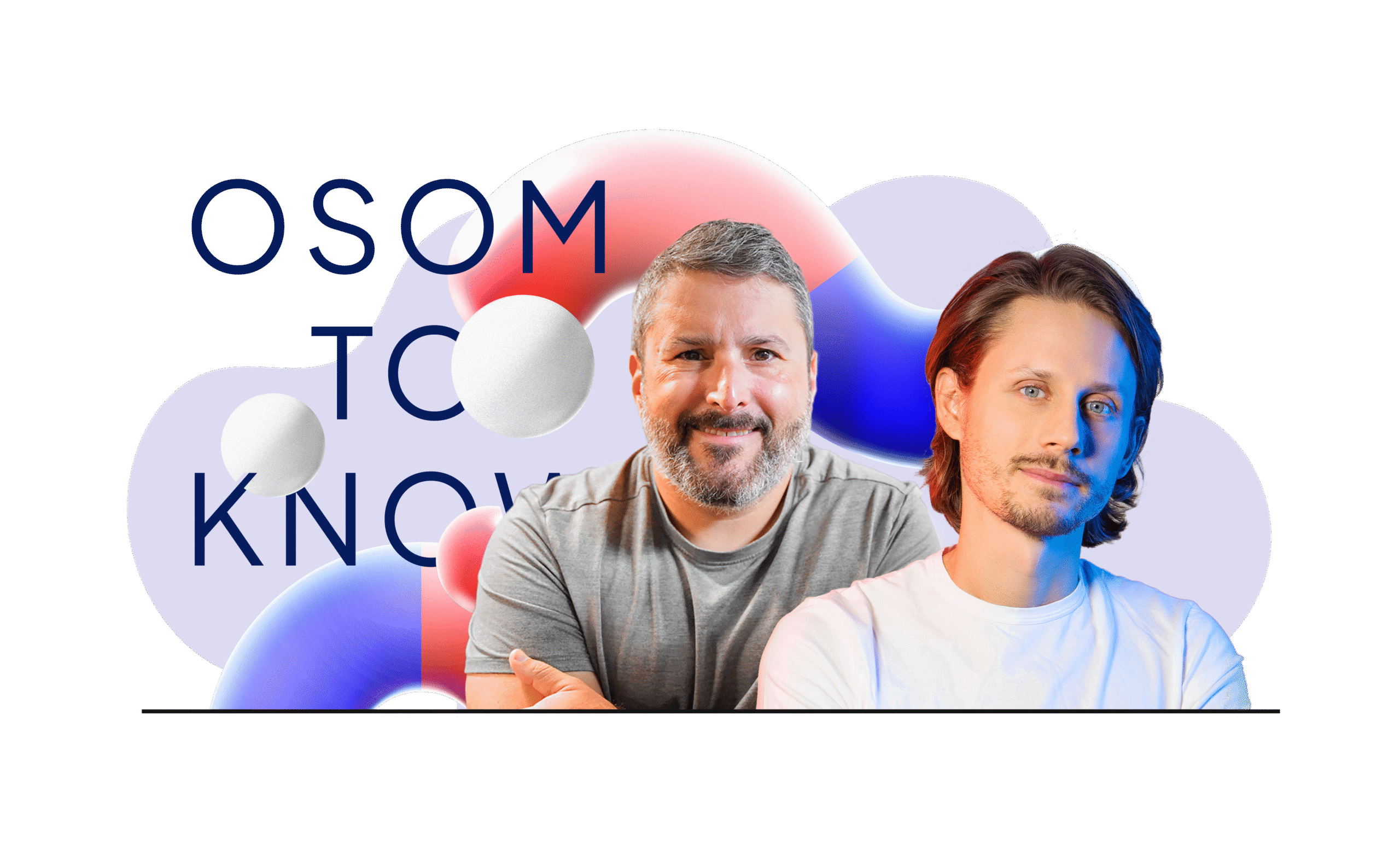 Matt Medeiros and Maciej Nowak at cover of Osom to know podcast